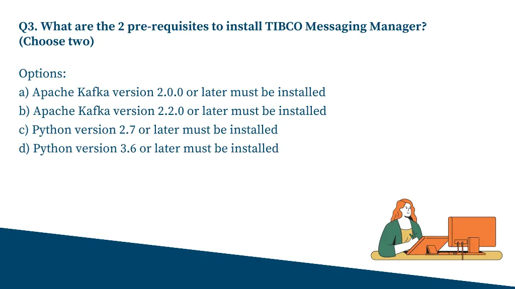 q3 what are the 2 pre requisites to install tibco