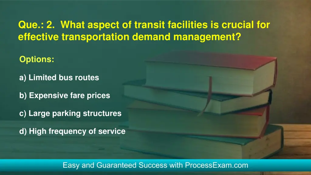 que 2 what aspect of transit facilities