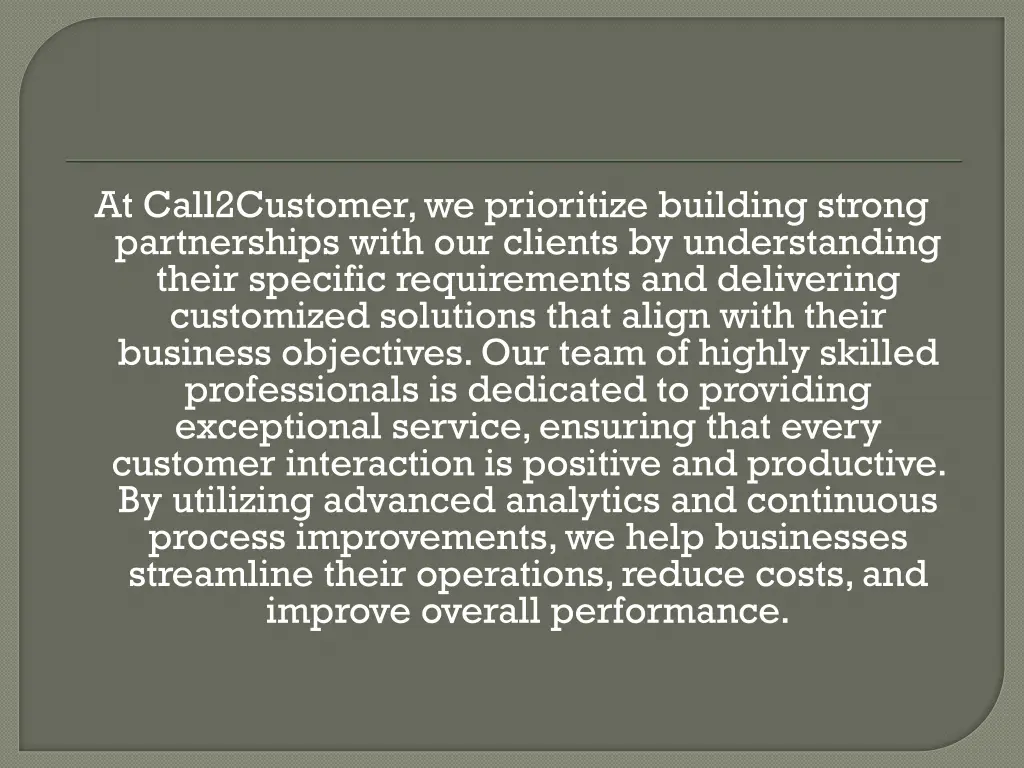 at call2customer we prioritize building strong