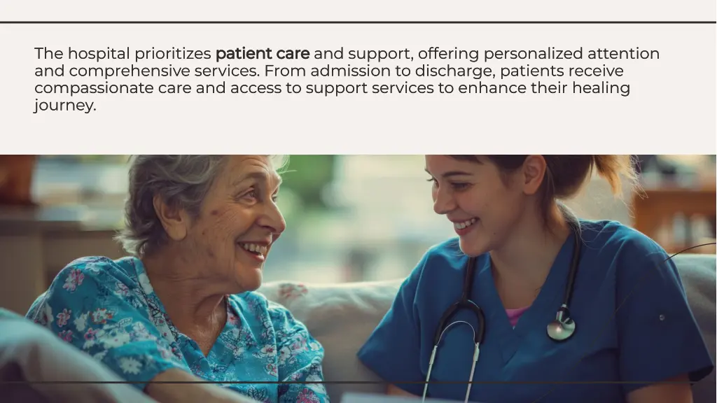 the hospital prioritizes patient care and support