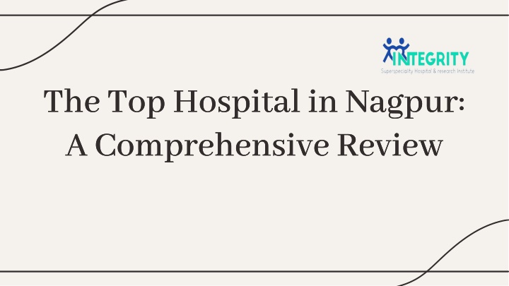 the top hospital in nagpur a comprehensive review