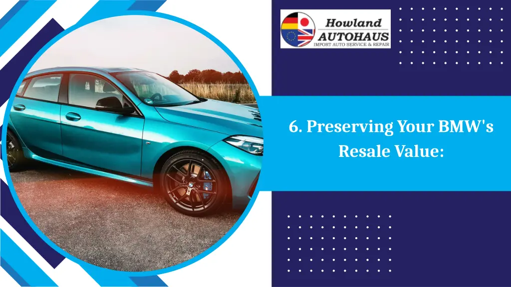 6 preserving your bmw s resale value