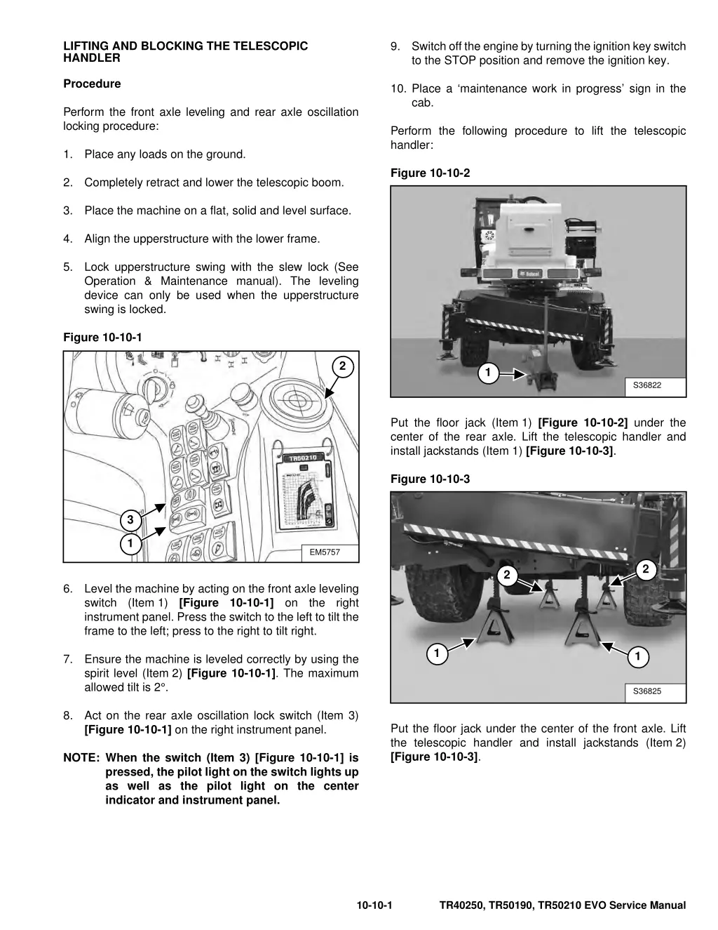 lifting and blocking the telescopic handler