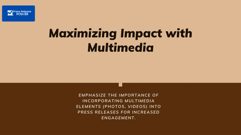 maximizing impact with multimedia