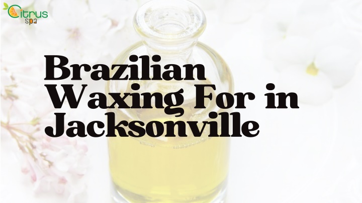 brazilian waxing for in jacksonville