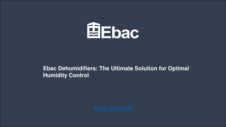 ebac dehumidifiers the ultimate solution