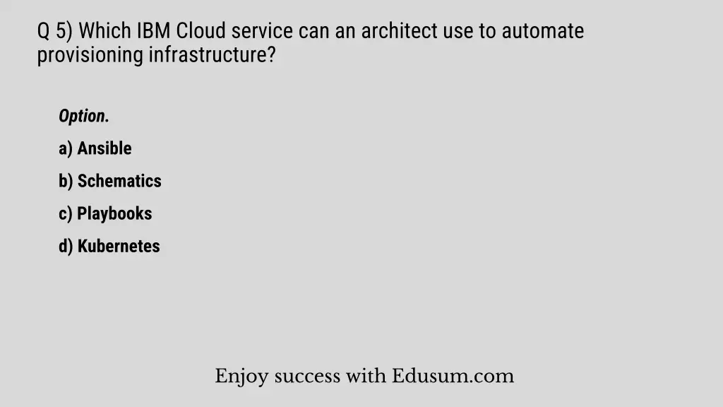 q 5 which ibm cloud service can an architect