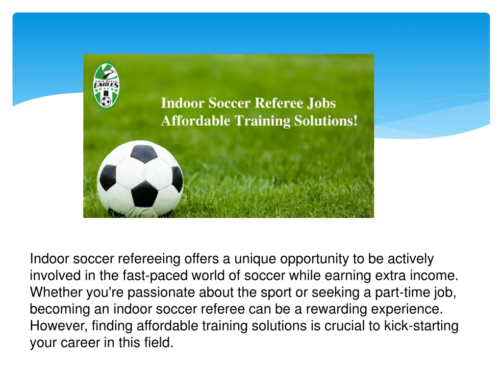 indoor soccer refereeing offers a unique