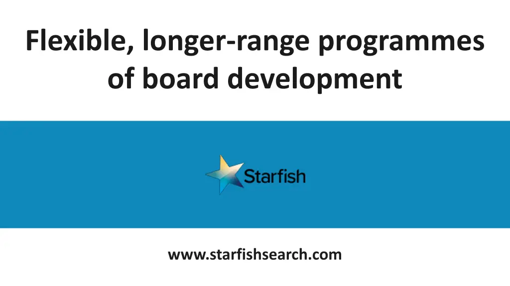 flexible longer range programmes of board