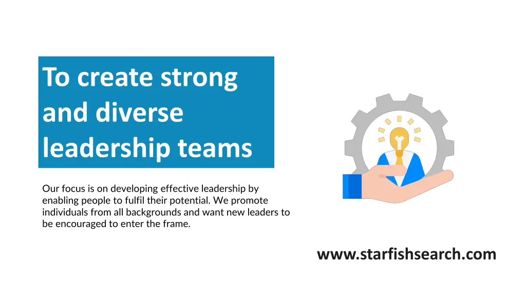 to create strong and diverse leadership teams