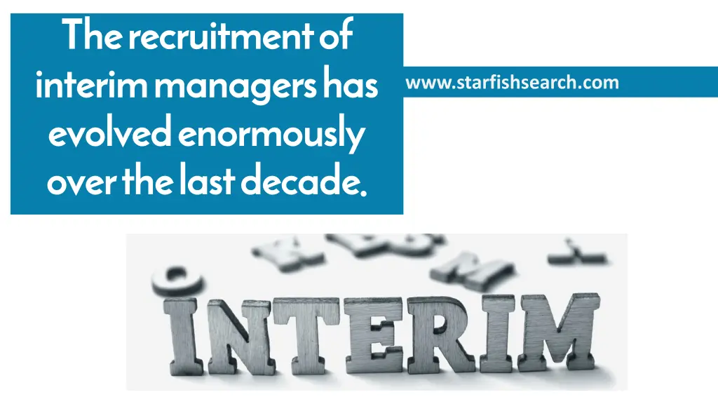the recruitment of interim managers has evolved
