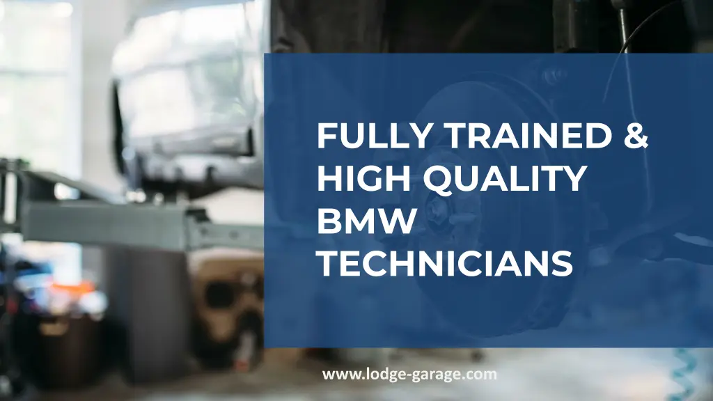 fully trained high quality bmw technicians