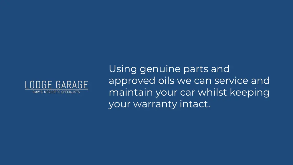 using genuine parts and approved oils