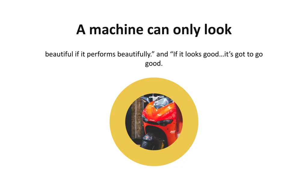 a machine can only look