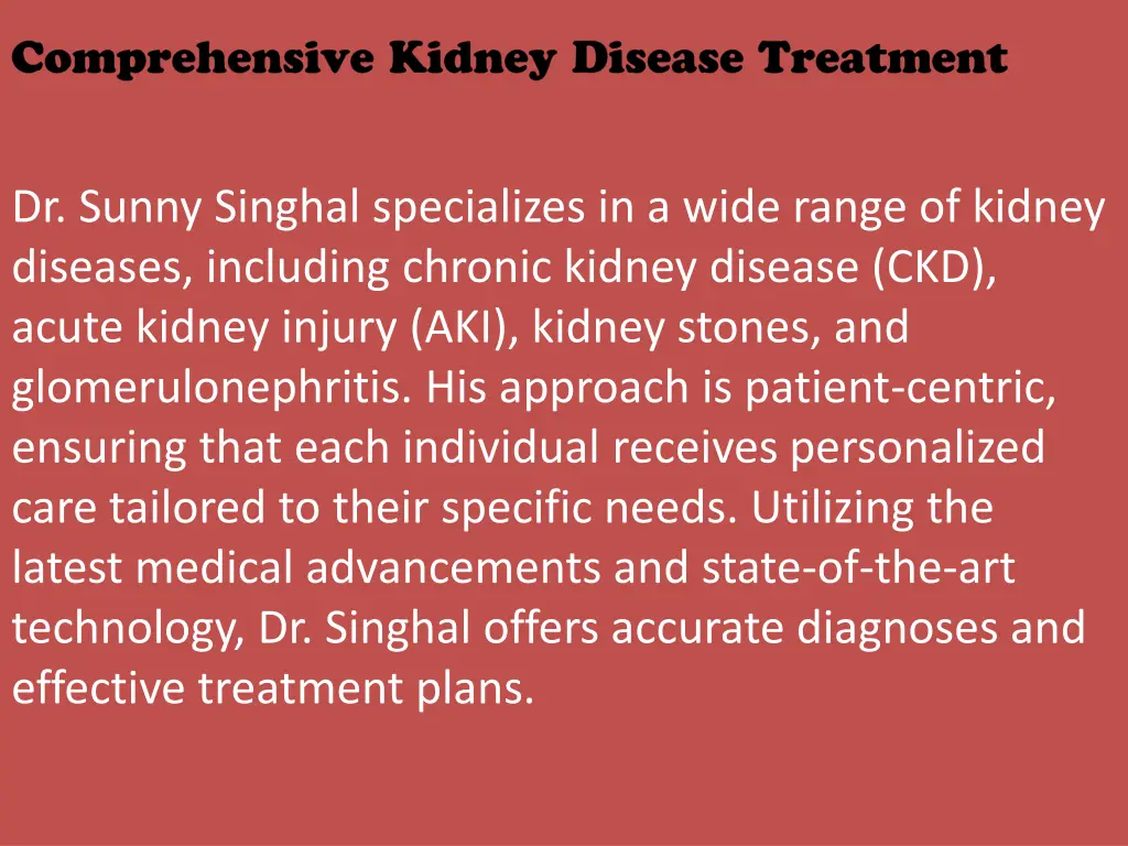 dr sunny singhal specializes in a wide range