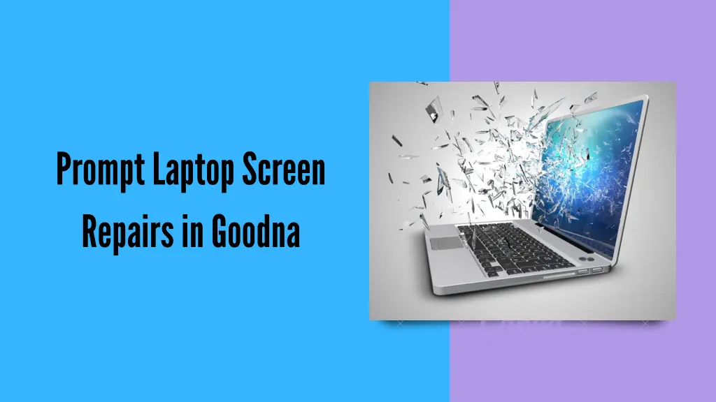 prompt laptop screen repairs in goodna