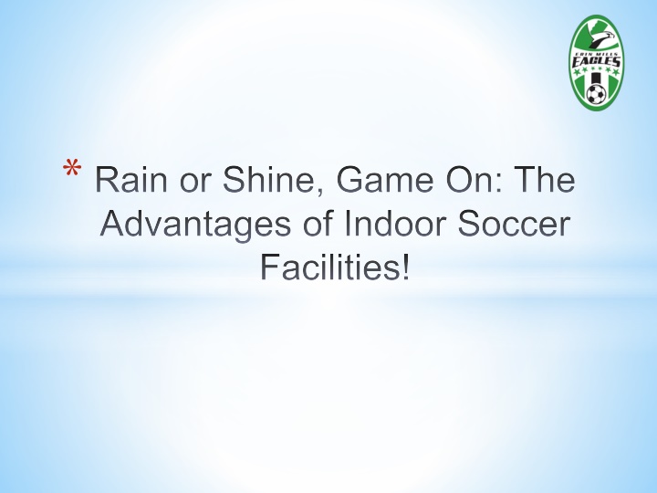 rain or shine game on the advantages of indoor