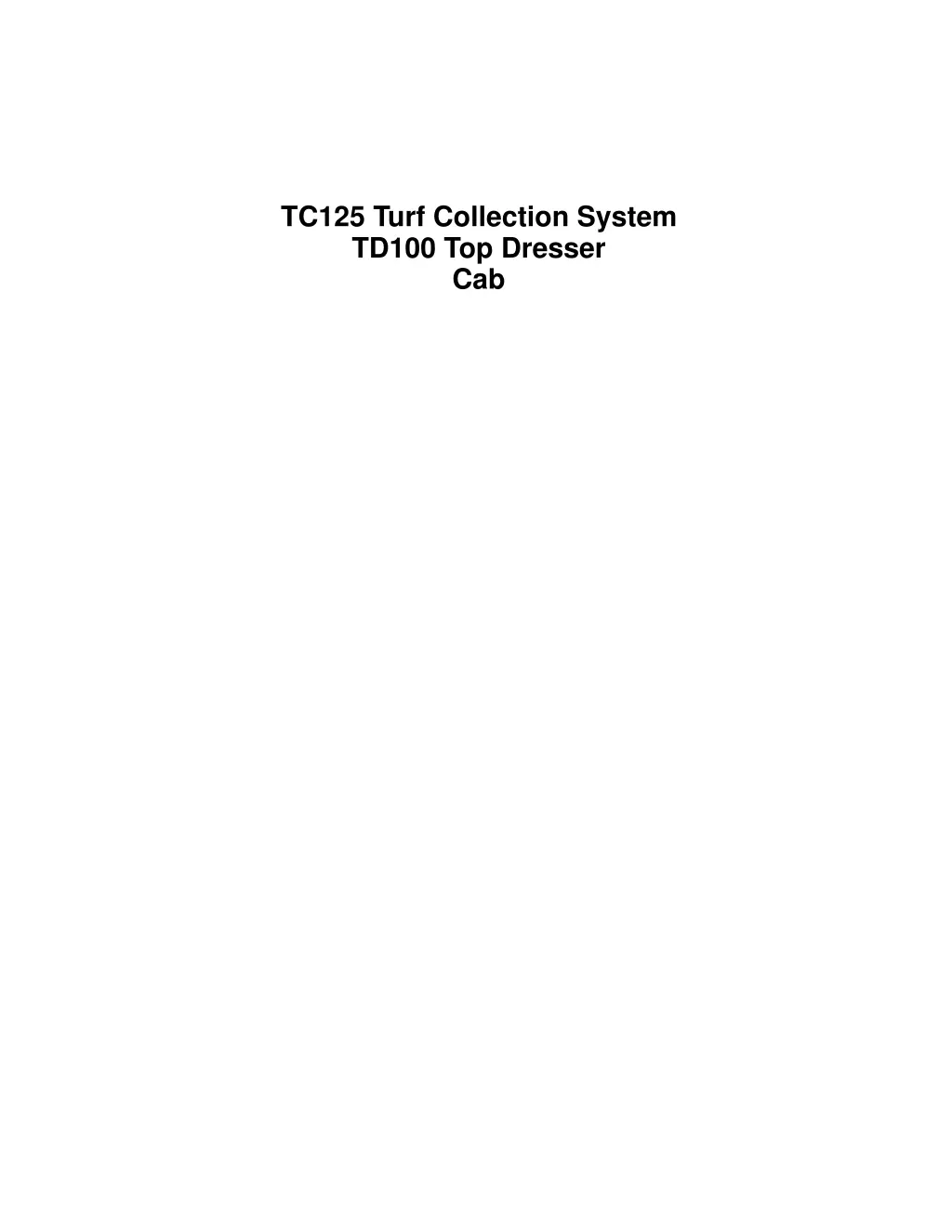 tc125 turf collection system td100 top dresser cab