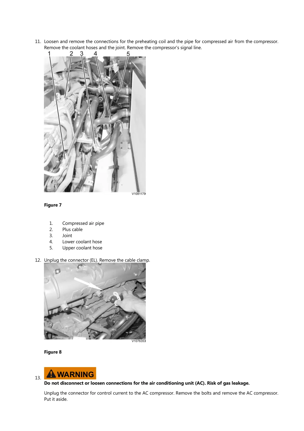 11 loosen and remove the connections