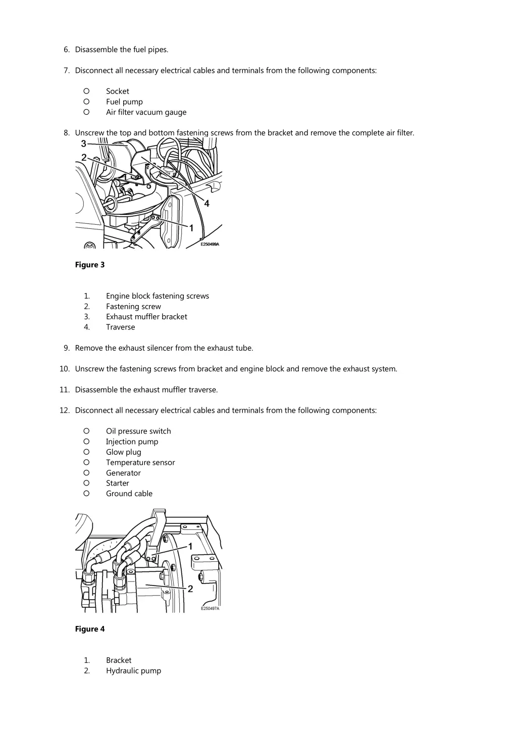 6 disassemble the fuel pipes