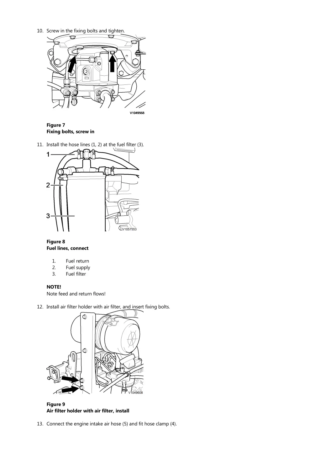 10 screw in the fixing bolts and tighten