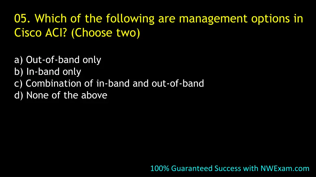 05 which of the following are management options