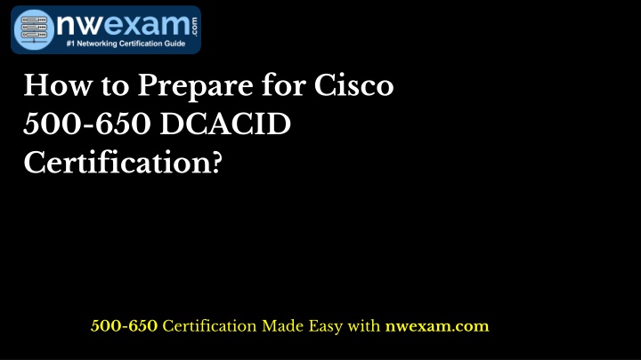 how to prepare for cisco 500 650 dcacid