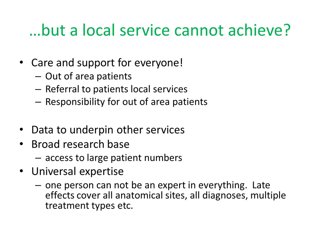 but a local service cannot achieve