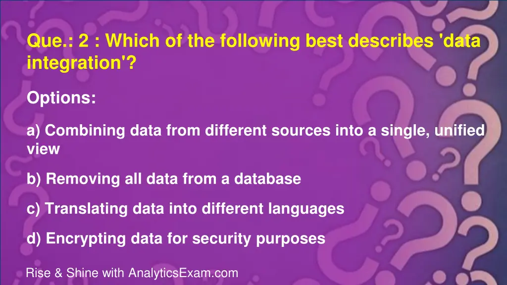 que 2 which of the following best describes data