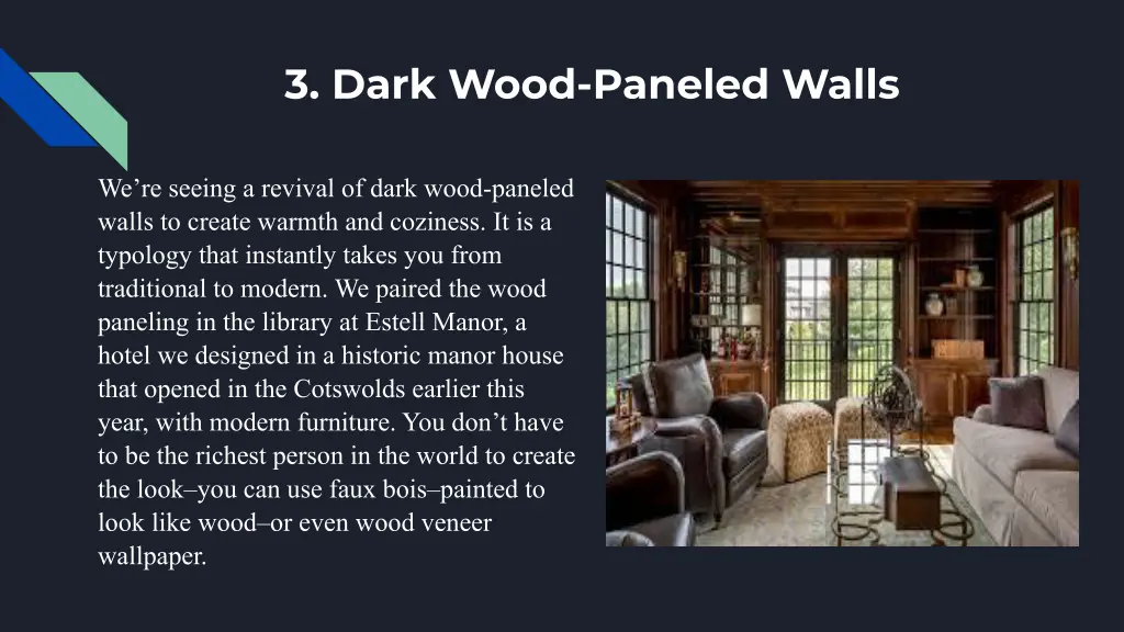 3 dark wood paneled walls