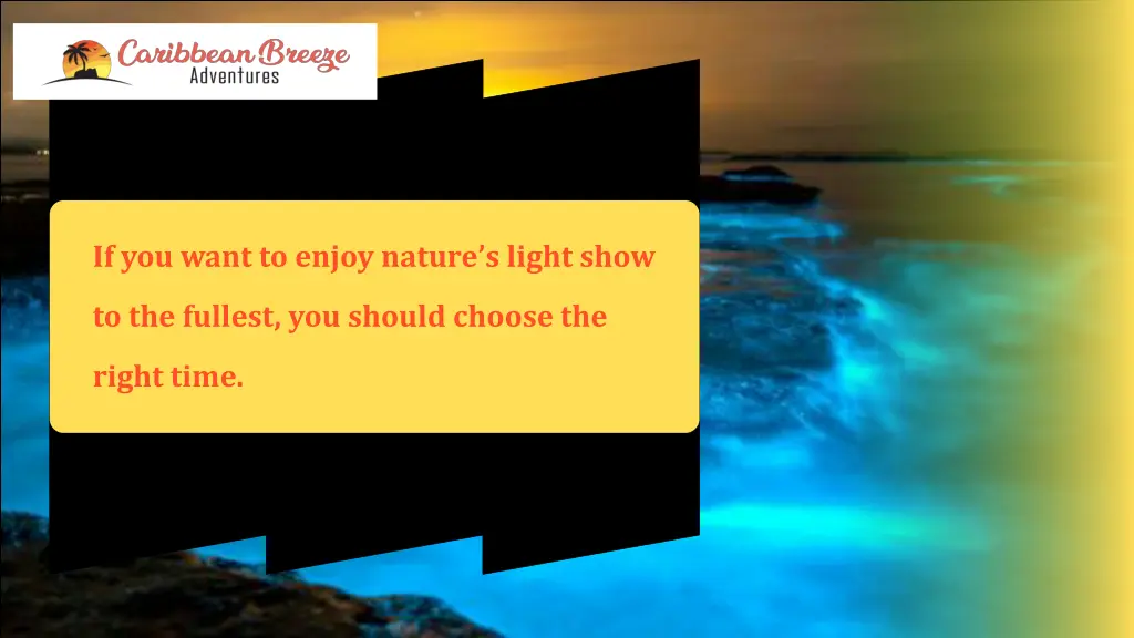 if you want to enjoy nature s light show