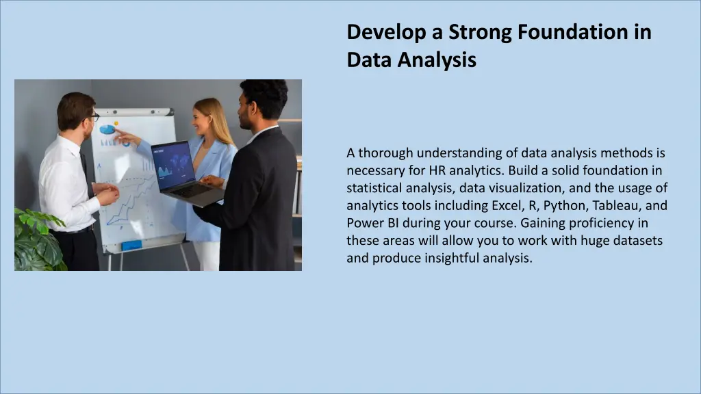 develop a strong foundation in data analysis