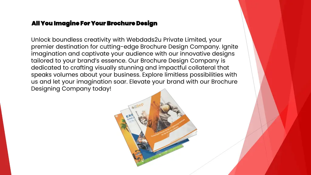 all you imagine for your brochure design