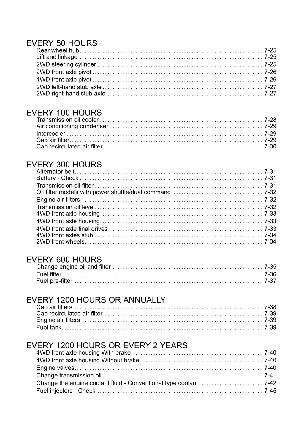 every 50 hours rear wheel hub 7 25 lift