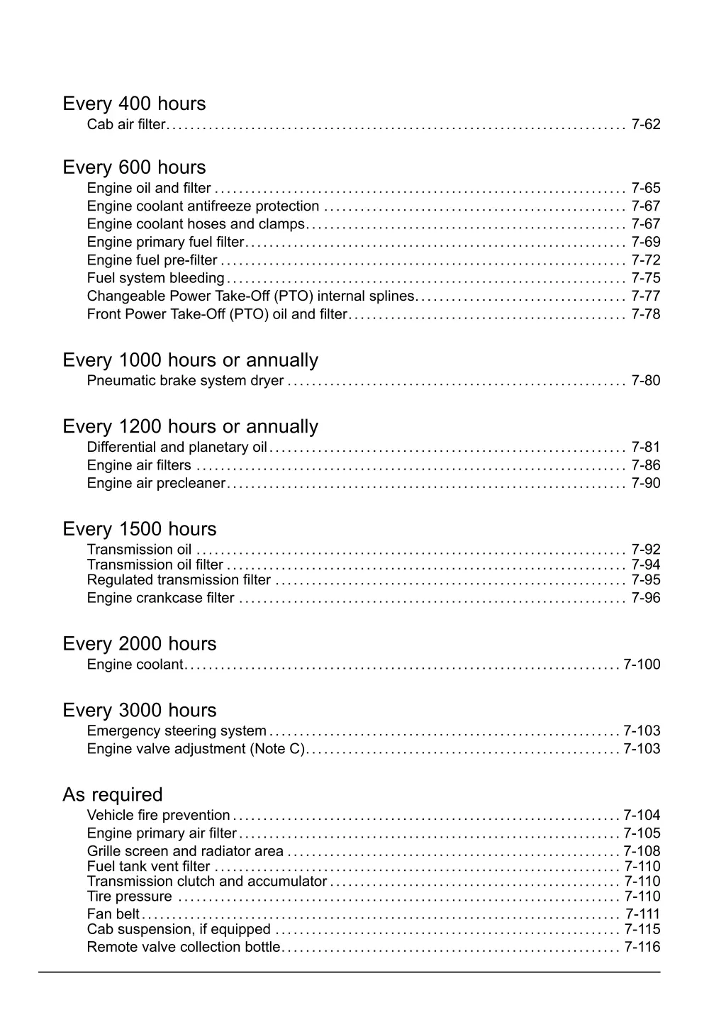 every 400 hours cab air filter 7 62