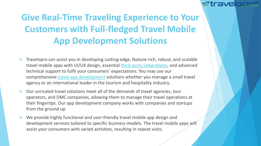 give real time traveling experience to your