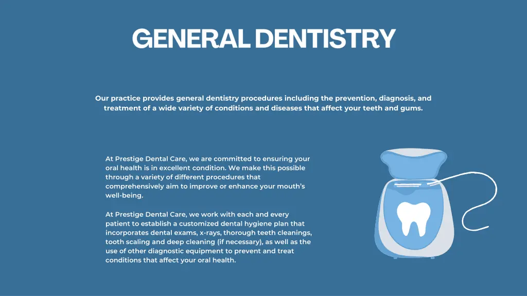 our practice provides general dentistry