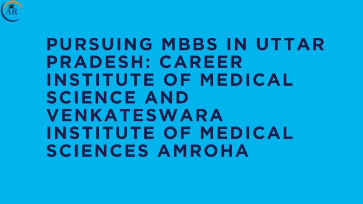 pursuing mbbs in uttar pradesh career institute