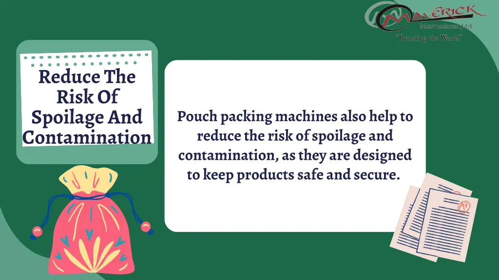 reduce the risk of spoilage and contamination