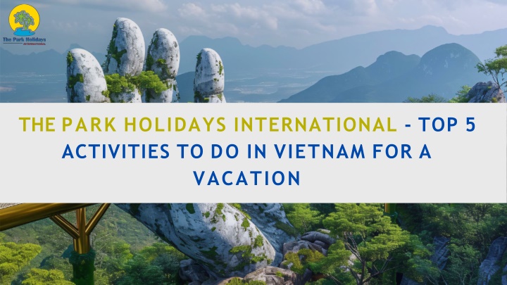 the park holidays international top 5 activities