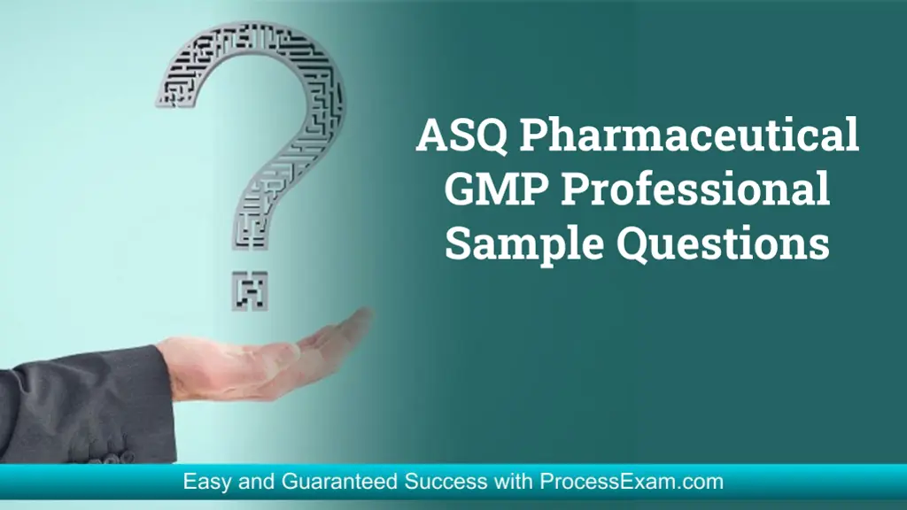 asq pharmaceutical gmp professional sample