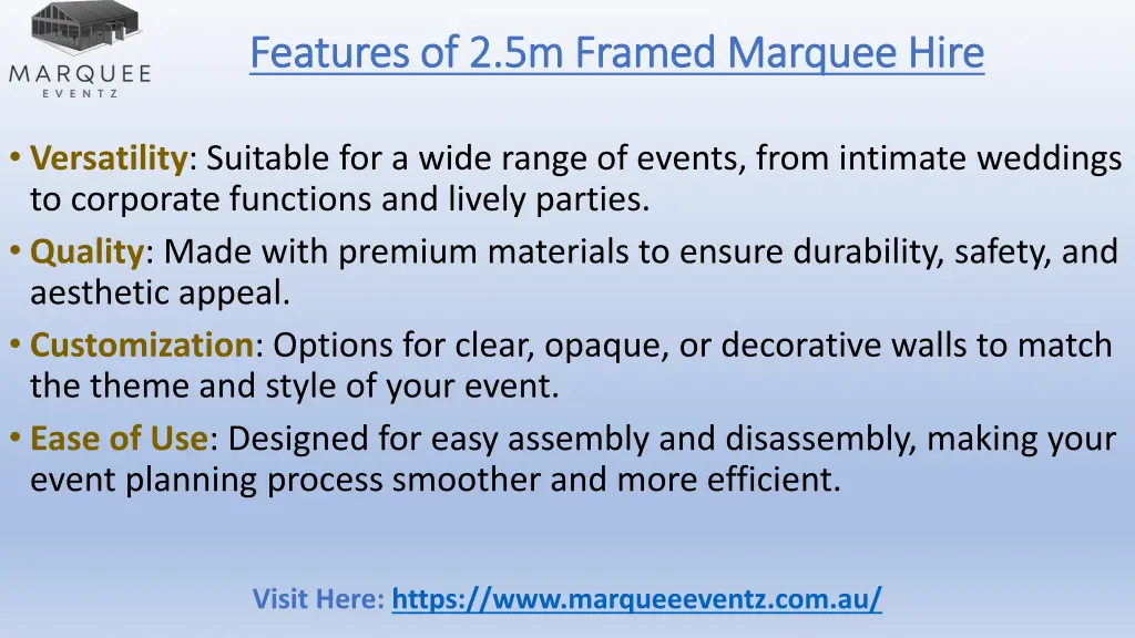 features of 2 5m framed marquee hire features