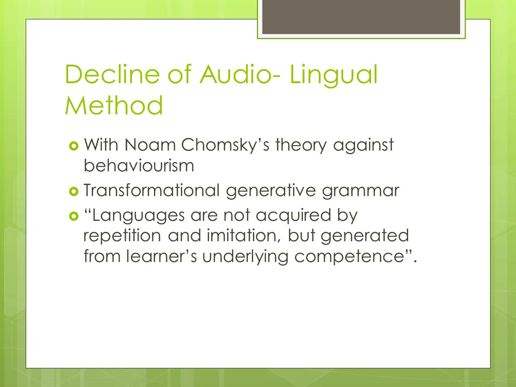 decline of audio lingual method