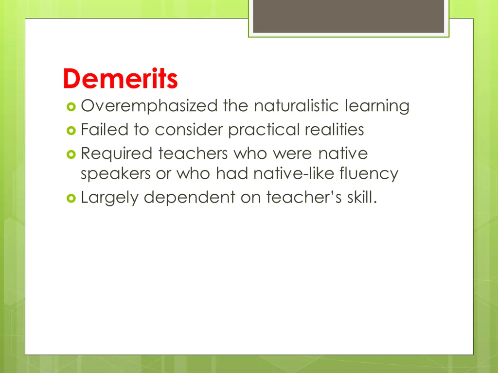 demerits overemphasized the naturalistic learning