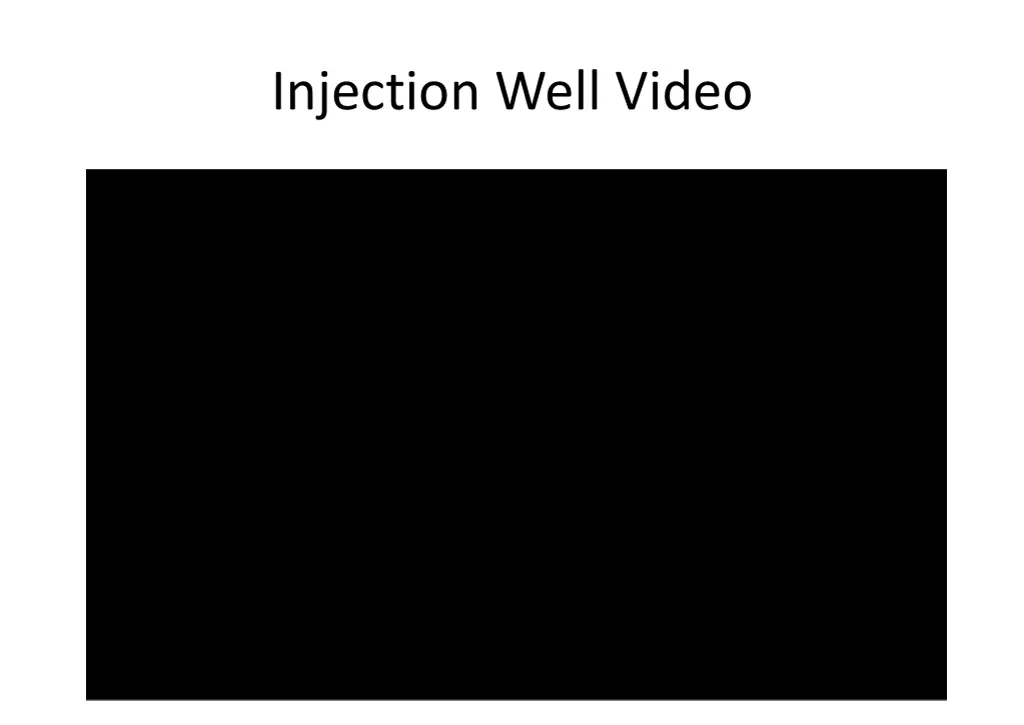 injection well video