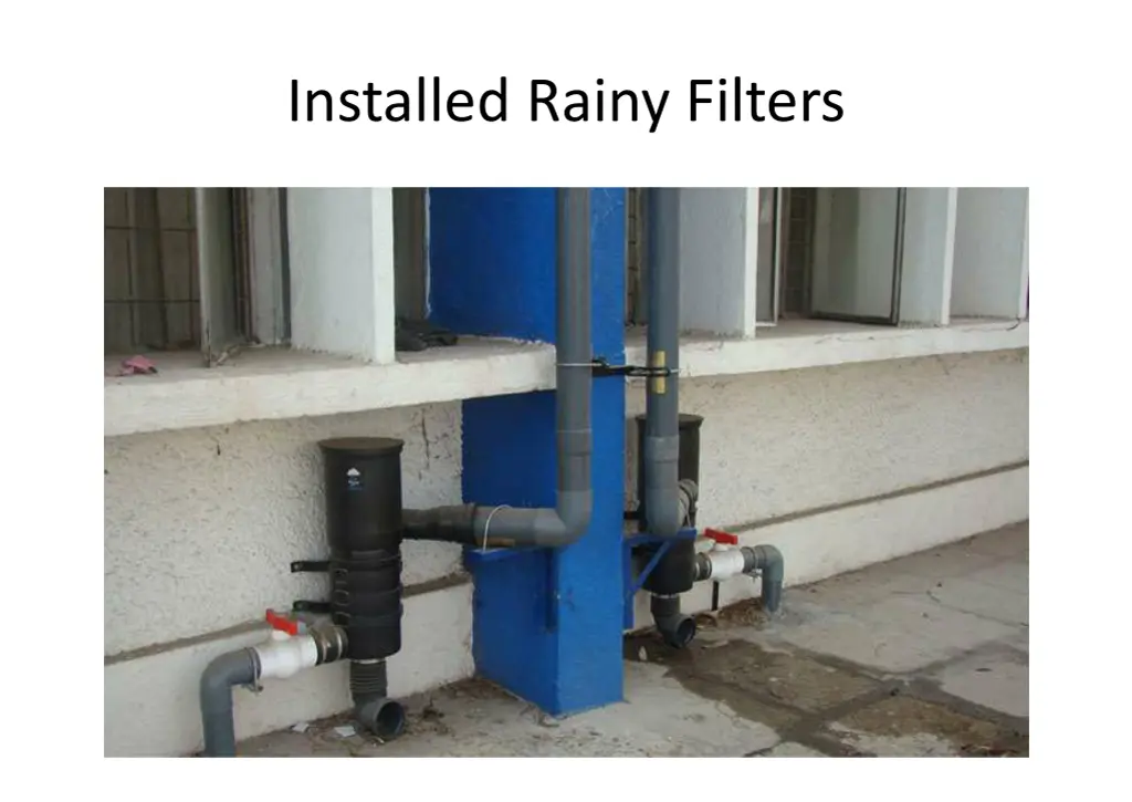 installed rainy filters