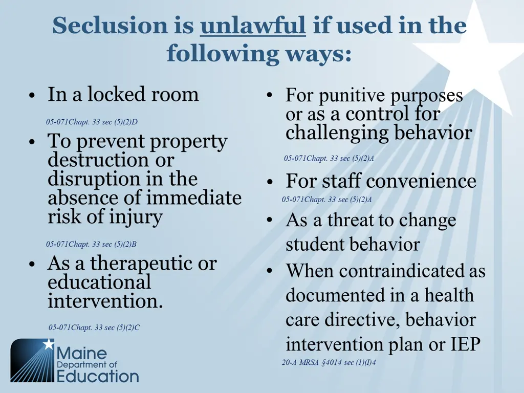 seclusion is unlawful if used in the following