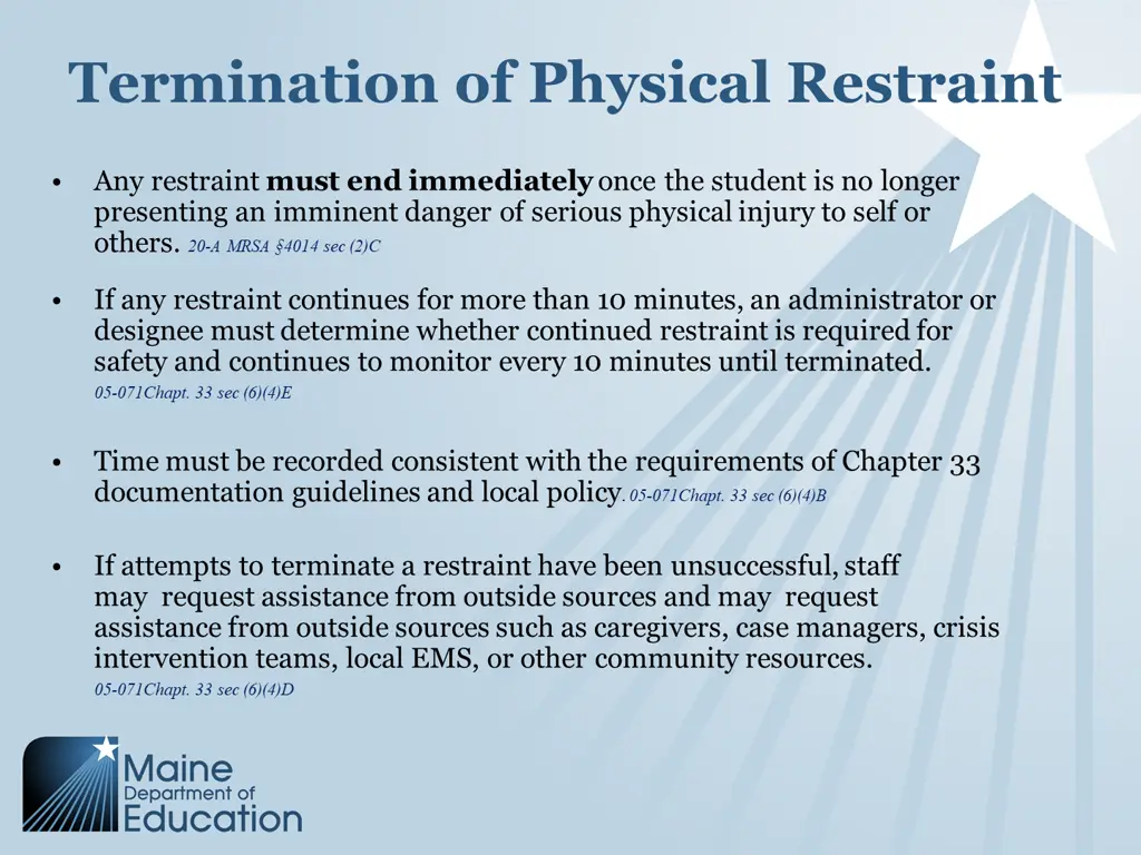 termination of physical restraint
