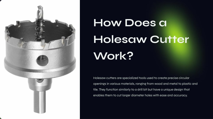 how does a holesaw cutter work