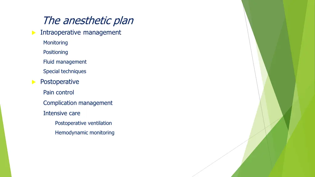 the anesthetic plan intraoperative management